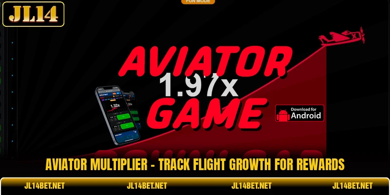 Aviator Multiplier - Track Flight Growth For Rewards
