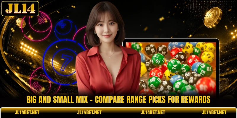 Big And Small Mix - Compare Range Picks For Rewards