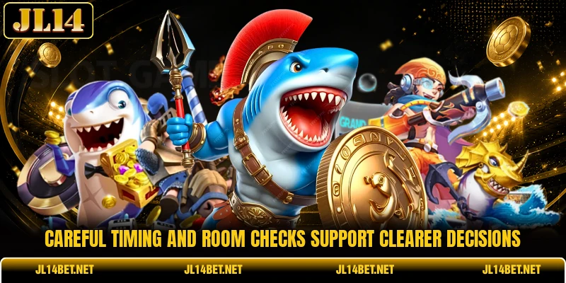 Careful timing and room checks support clearer decisions Careful timing and room checks support clearer decisions