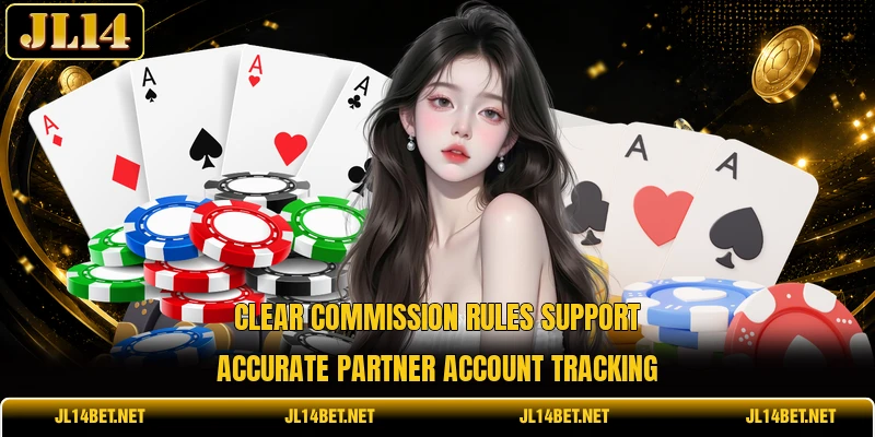 Clear commission rules support accurate partner account tracking
