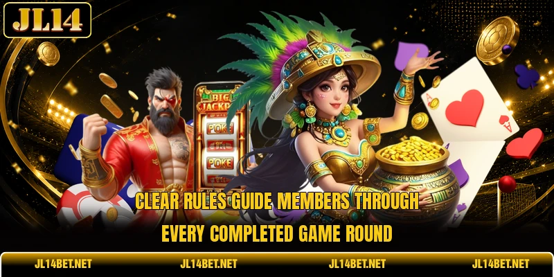 Clear rules guide members through every completed game round Clear rules guide members through every completed game round