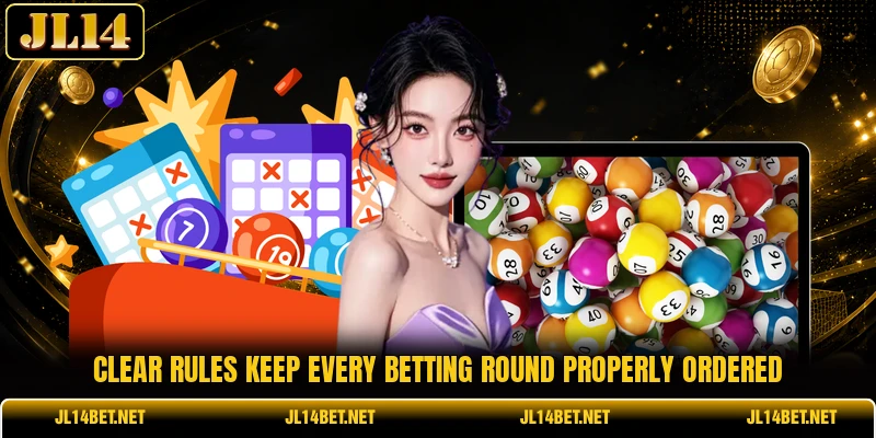 Clear rules keep every betting round properly ordered Clear rules keep every betting round properly ordered