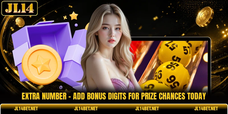 Extra Number - Add Bonus Digits For Prize Chances Today