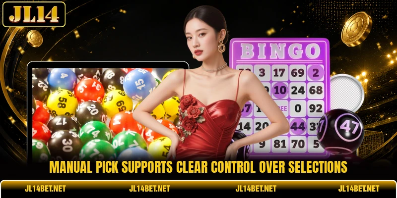 Manual Pick supports clear control over selections Manual Pick supports clear control over selections
