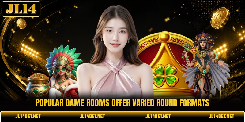 Popular game rooms offer varied round formats Popular game rooms offer varied round formats