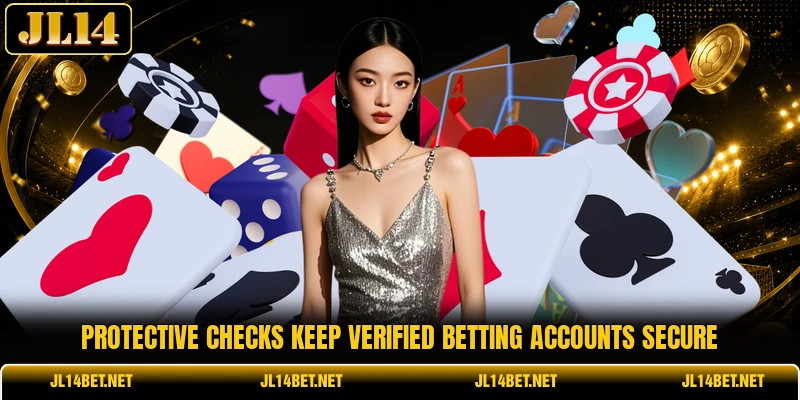 Protective checks keep verified betting accounts secure
