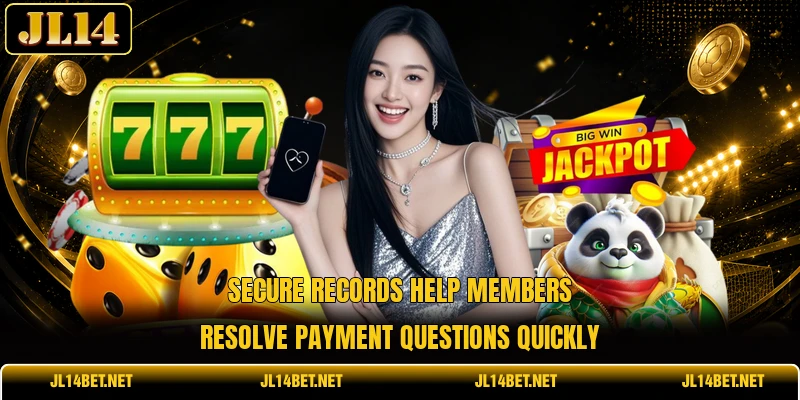 Secure records help members resolve payment questions quickly